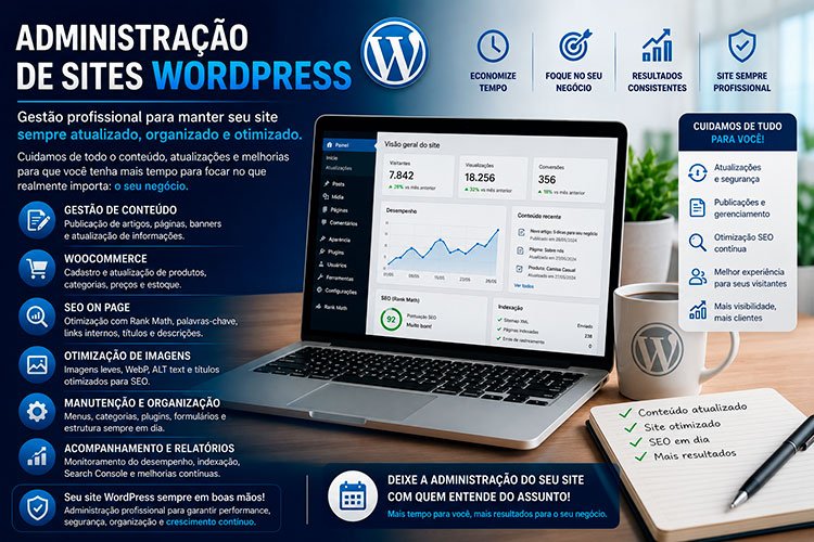 Administração de Sites WordPress com gestão profissional, atualização de conteúdo e otimização contínua para empresas.